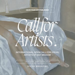 INTERNATIONAL CALL FOR ART - Divide Magazine Issue 11