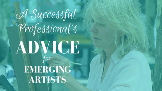 A Successful Professional’s Advice for Emerging Artists 