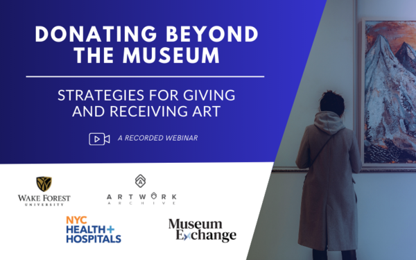  Donating Beyond the Museum: Strategies for Giving and Receiving Art